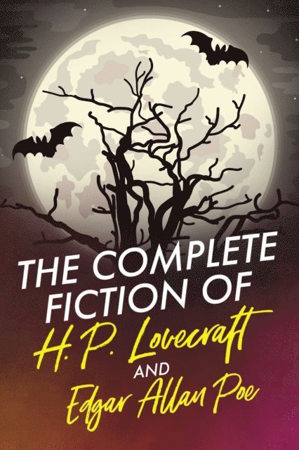 H.P. Lovecraft - Complete Fiction of H.P. Lovecraft and Edgar Allan Poe, E-bok