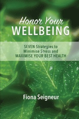 Fiona Seigneur - Honor Your WELLBEING, Häftad