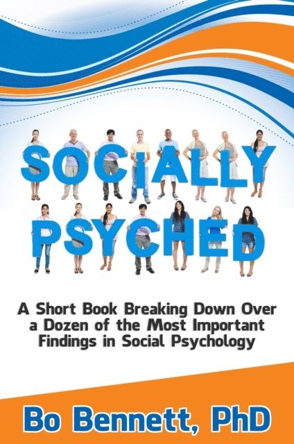 PhD Bo Bennett - Socially Psyched, E-bok
