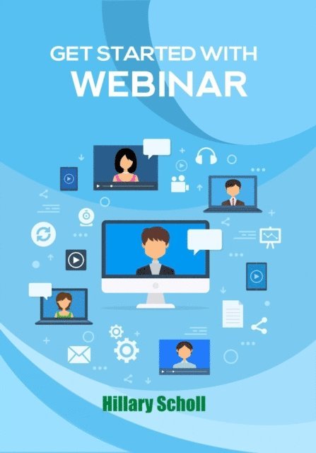 Hillary Scholl - Get Started With Webinar, E-bok. Tillgänglighet: Lägg i varukorg