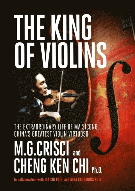 Cheng Ken Chi Ph.D., M.G. Crisci - King of Violins, E-bok. Tillgänglighet: Lägg i varukorg