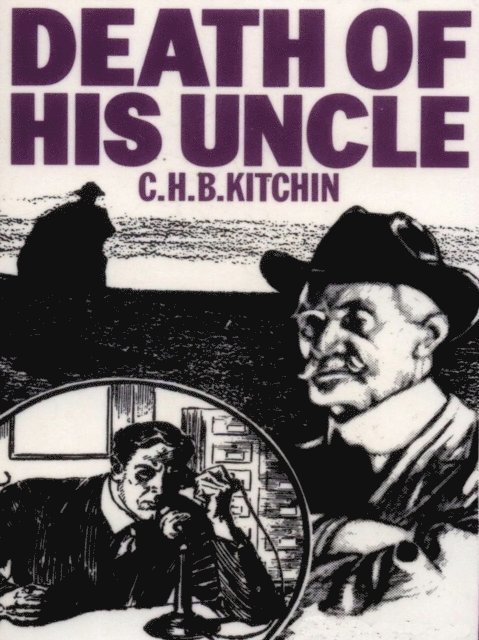 C. H. B. Kitchin - Death of His Uncle, E-bok