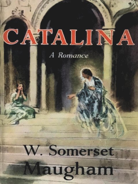 W. Somerset Maugham - Catalina, E-bok