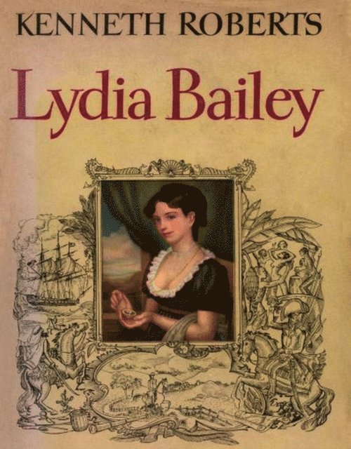 Kenneth Roberts - Lydia Bailey, E-bok