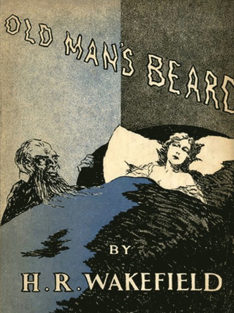 H. R. Wakefield - Old Man's Beard, E-bok