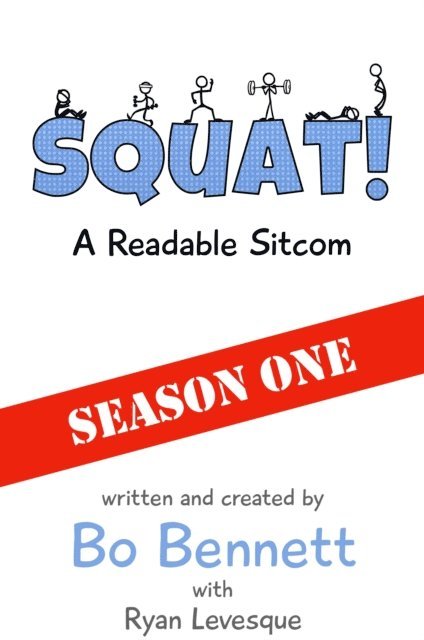 Ryan Levesque, PhD Bo Bennett - Squat!, E-bok