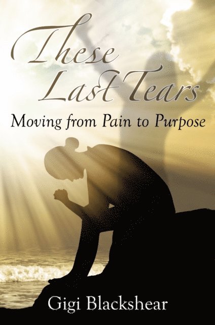 Gigi Blackshear - These Last Tears, E-bok