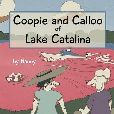 Nanny - Coopie and Calloo of Lake Catalina, Häftad