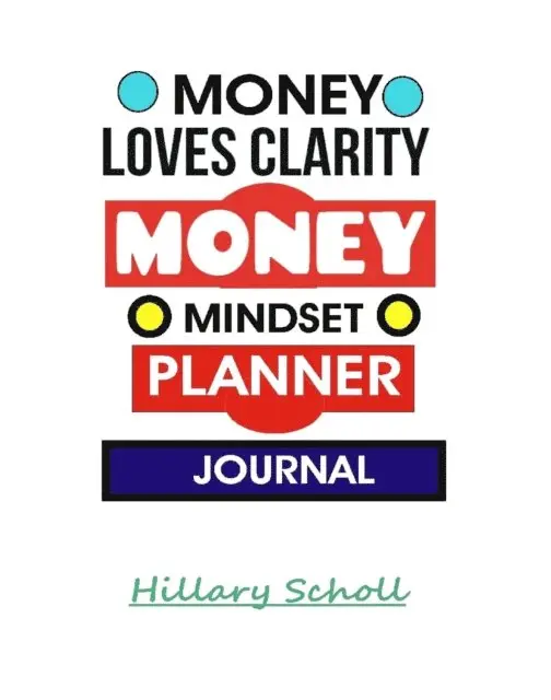 Hillary Scholl - Money Loves Clarity -Money Mindset Planner Journal, E-bok. Tillgänglighet: Lägg i varukorg