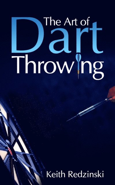 Keith Redzinski - Art of Dart Throwing, E-bok. Tillgänglighet: Lägg i varukorg