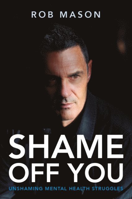 Rob Mason - Shame Off You, E-bok