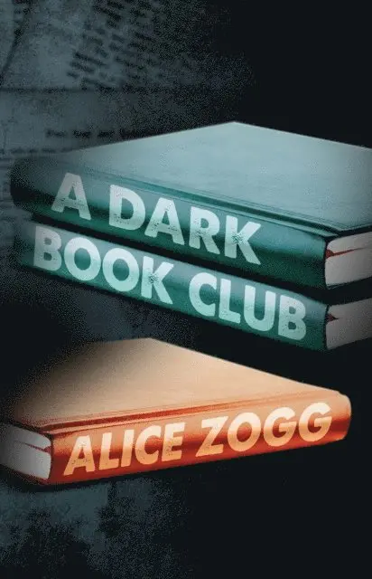 Alice Zogg - Dark Book Club, E-bok. Tillgänglighet: Lägg i varukorg