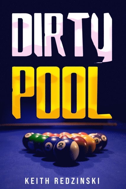 Keith Redzinski - Dirty Pool, E-bok. Tillgänglighet: Lägg i varukorg