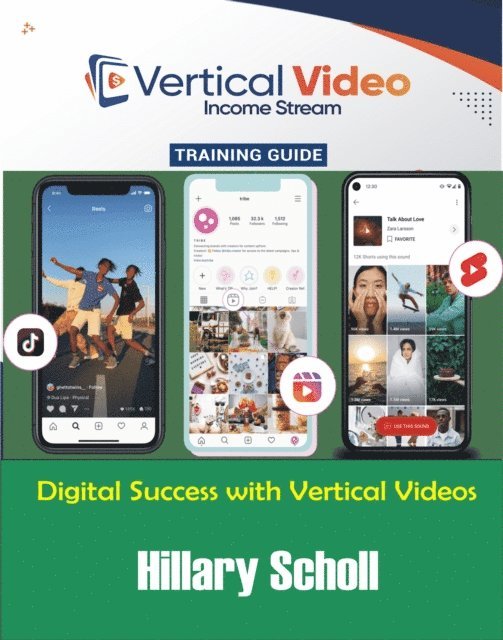 Hillary Scholl - Vertical Video Training Guide, E-bok. Tillgänglighet: Lägg i varukorg