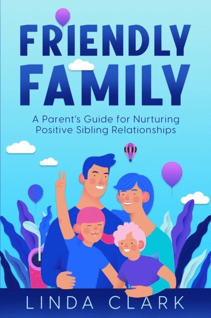 Linda Clark - Friendly Family, E-bok