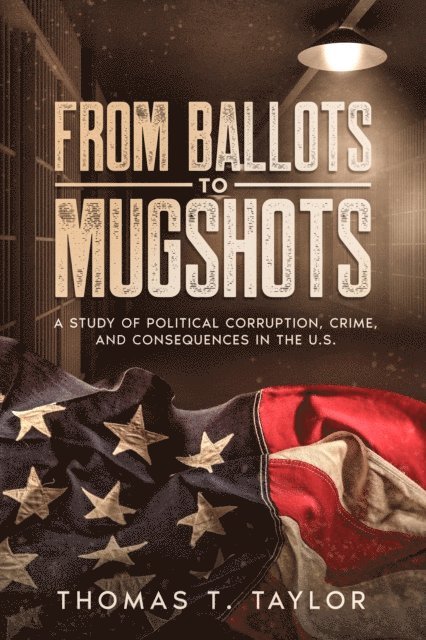 Thomas T. Taylor - From Ballots to Mugshots, E-bok. Tillgänglighet: Lägg i varukorg