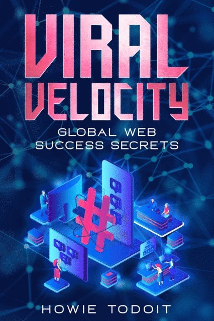 Howie Todoit - Viral Velocity, E-bok. Tillgänglighet: Lägg i varukorg