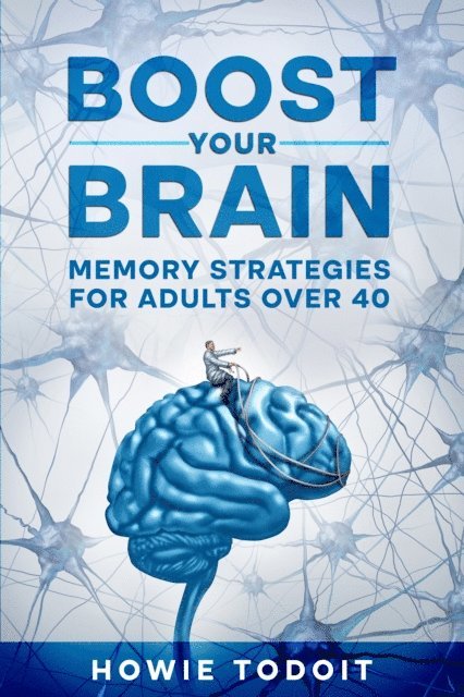Howie Todoit - Boost Your Brain, E-bok. Tillgänglighet: Lägg i varukorg