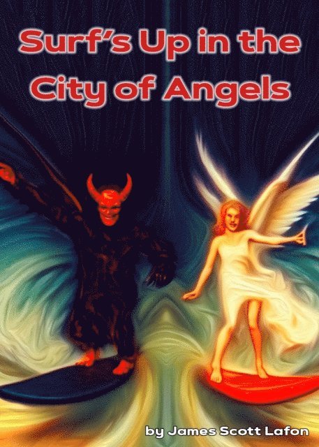 James Scott Lafon - Surf's Up in the City of Angels, E-bok. Tillgänglighet: Lägg i varukorg