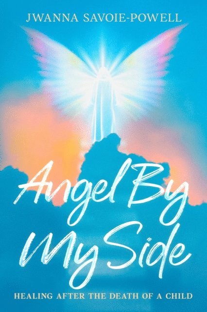 Jwanna Savoie-Powell - Angel By My Side, E-bok. Tillgänglighet: Lägg i varukorg