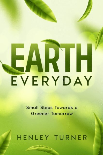 Henley Turner - Earth Everyday, E-bok. Tillgänglighet: Lägg i varukorg