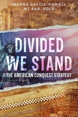 Jwanna Savoie-Powell - Divided We Stand, Häftad. Tillgänglighet: Lägg i varukorg