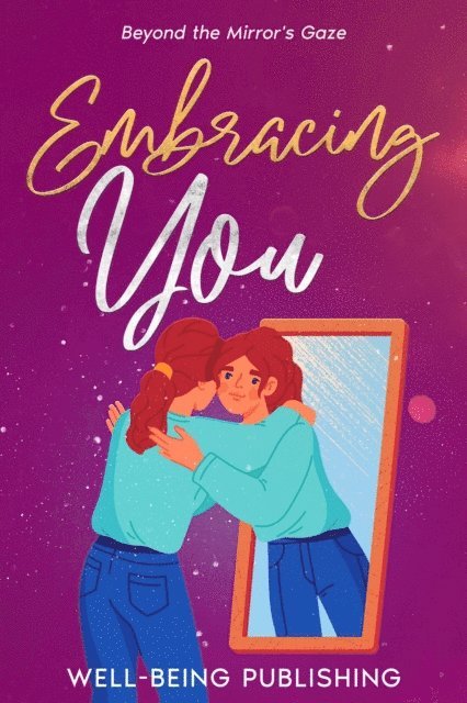 Well-Being Publishing - Embracing You, E-bok. Tillgänglighet: Lägg i varukorg