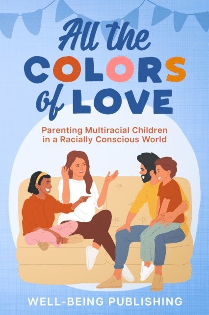 Well-Being Publishing - All the Colors of Love, E-bok. Tillgänglighet: Lägg i varukorg