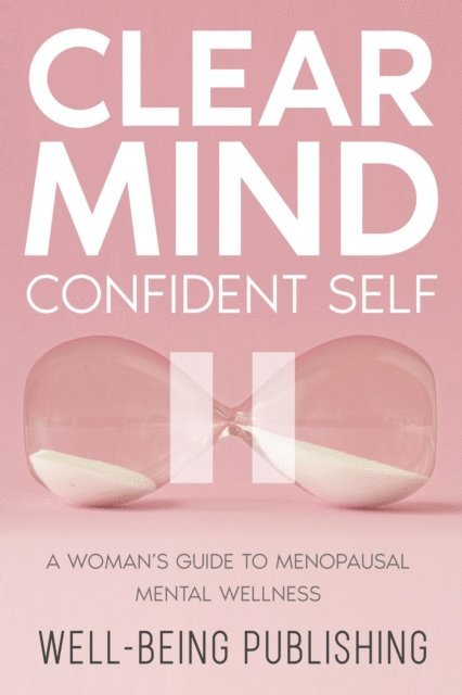 Well-Being Publishing - Clear Mind, Confident Self, E-bok. Tillgänglighet: Lägg i varukorg
