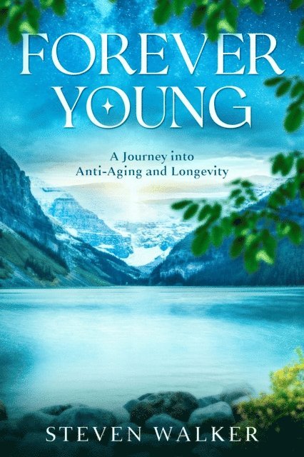 Steven Walker - Forever Young, E-bok