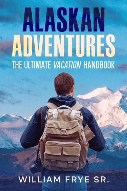 William Frye Sr. - Alaskan Adventures, E-bok. Tillgänglighet: Lägg i varukorg