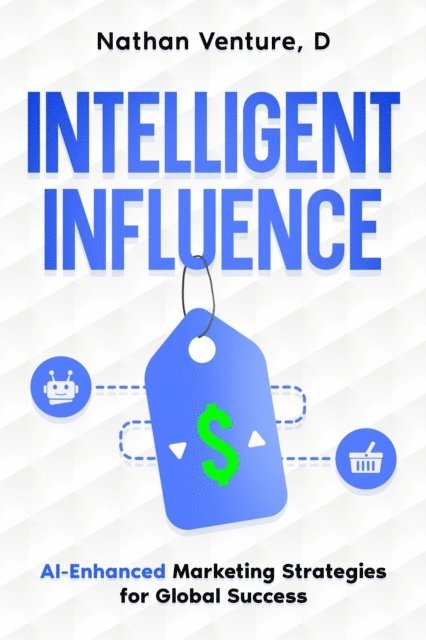 D Nathan Venture - Intelligent Influence, E-bok. Tillgänglighet: Lägg i varukorg