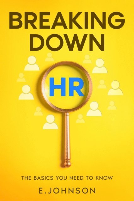 E. Johnson - Breaking Down HR, E-bok