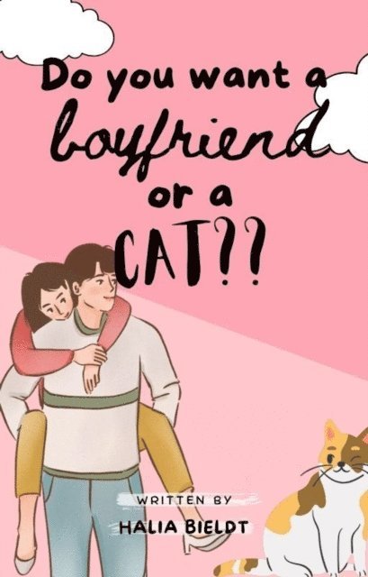 Halia Bieldt - Do You Want a Boyfriend or a Cat?, E-bok. Tillgänglighet: Lägg i varukorg