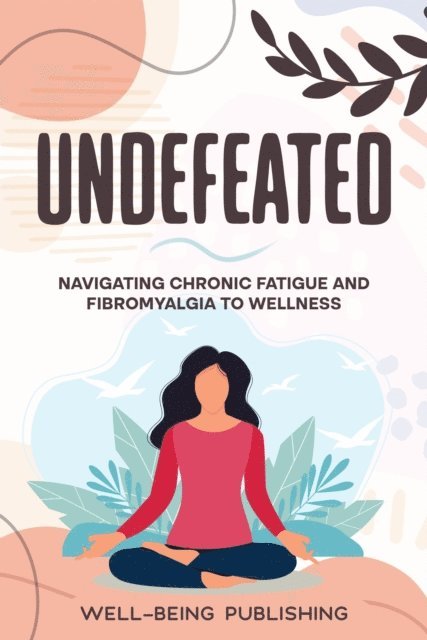 Well-Being Publishing - Undefeated, E-bok. Tillgänglighet: Lägg i varukorg