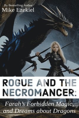 Mike Ezekiel - Rogue and the Necromancer, Häftad. Tillgänglighet: Lägg i varukorg