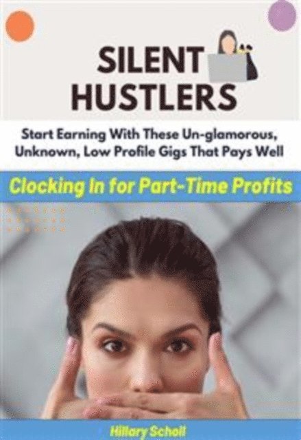 Hillary Scholl - Silent Hustler, E-bok. Tillgänglighet: Lägg i varukorg