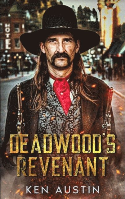 Ken Austin - Deadwood's Revenant, E-bok