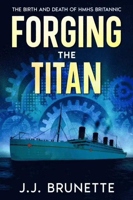 J.J. Brunette - Forging the Titan, E-bok. Tillgänglighet: Lägg i varukorg