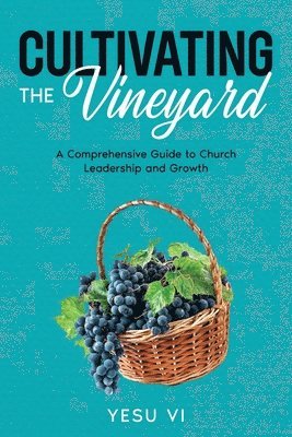 Yesu VI - Cultivating the Vineyard, Häftad. Tillgänglighet: Lägg i varukorg