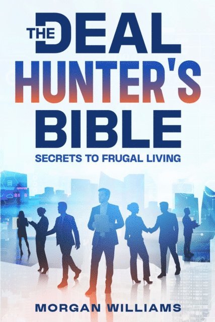 Morgan Williams - Deal Hunter's Bible, E-bok