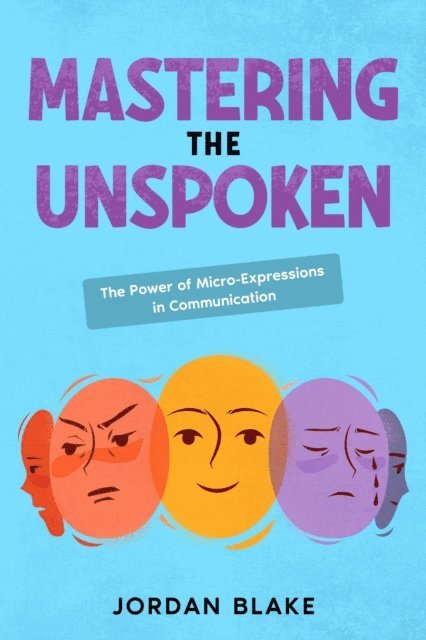 Jordan Blake - Mastering the Unspoken, E-bok