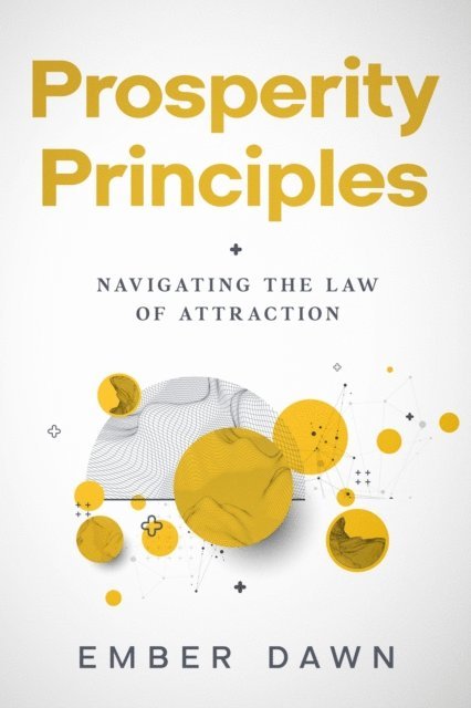 Ember Dawn - Prosperity Principles, E-bok. Tillgänglighet: Lägg i varukorg