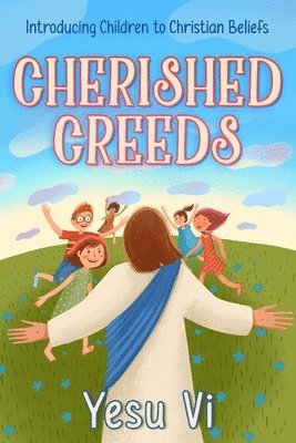 Yesu VI - Cherished Creeds, Häftad. Tillgänglighet: Lägg i varukorg