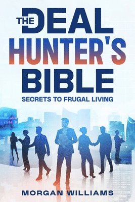 Morgan Williams - Deal Hunter's Bible, Häftad