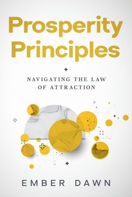 Ember Dawn - Prosperity Principles, Häftad. Tillgänglighet: Lägg i varukorg