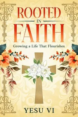 Yesu VI - Rooted in Faith, Häftad. Tillgänglighet: Lägg i varukorg