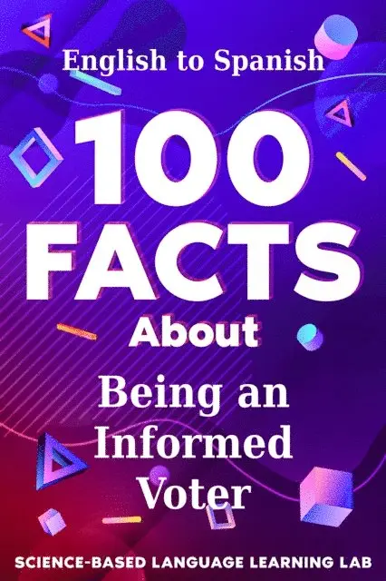 Science-Based Language Learning Lab - 100 Facts About Being an Informed Voter, E-bok. Tillgänglighet: Lägg i varukorg