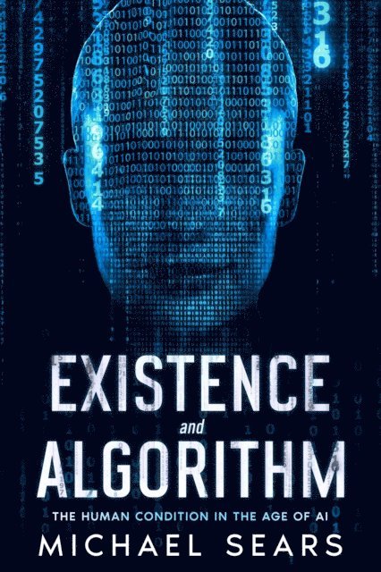 Michael Sears - Existence and Algorithm, E-bok