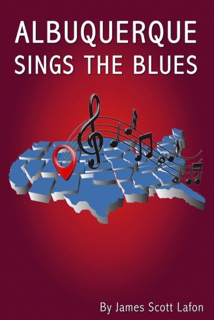 James Scott LaFon - Albuquerque Sings the Blues, E-bok. Tillgänglighet: Lägg i varukorg
